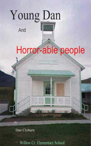 Title: Young Dan and HORROR-able People, Author: Dan Clyburn