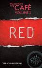 RED: Tales From The Cafe Volume Two