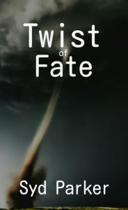 Title: Twist of Fate, Author: Syd Parker