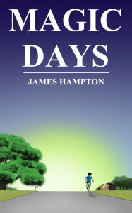 Title: Magic Days, Author: James Hampton