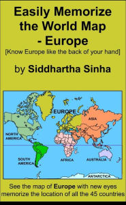 Title: Easily Memorize the World Map: Europe, Author: Siddhartha Sinha