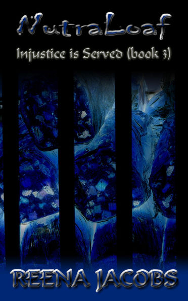 NutraLoaf [Injustice is Served - Book 3]