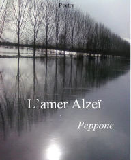 Title: L'amer Alzeï, Author: Peppone