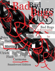 Title: Bad Bugs, Author: Peter Fladl Martinez