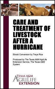 Title: Care and Treatment of Livestock After a Hurricane, Author: Texas A&M AgriLife Extension Service