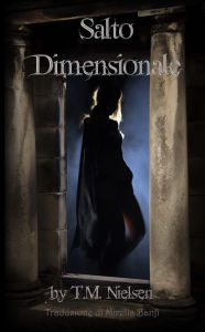 Title: Salto Dimensionale: Libro 1 Della Serie Salto Dimensionale, Author: T.M. Nielsen