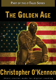 Title: The Golden Age: We Used to Fly (Prologue to the Golden Age series), Author: Christopher O'Kennon