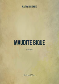 Title: Maudite Bique, Author: Nathan Bonne