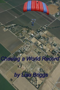 Title: Chasing a World Record, Author: Lisa Briggs