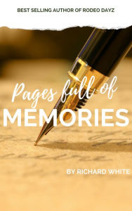 Title: Pages Full of Memories, Author: Richard White