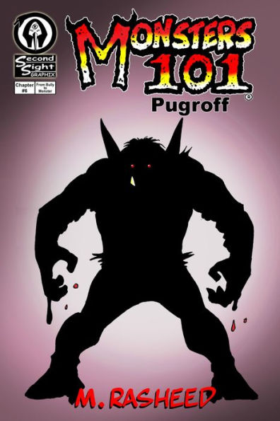 Monsters 101, Chapter Six: Pugroff