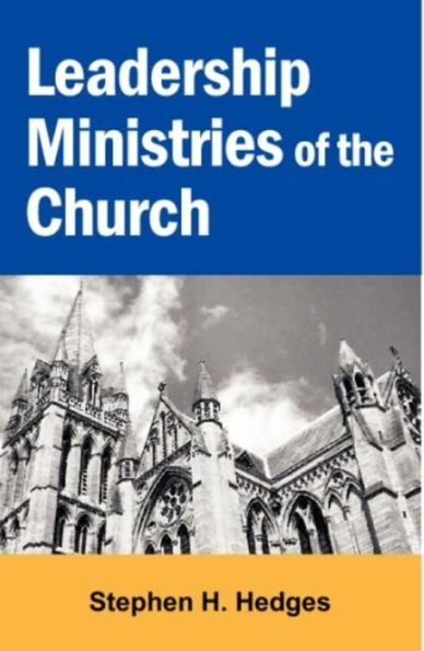 Leadership Ministries of the Church