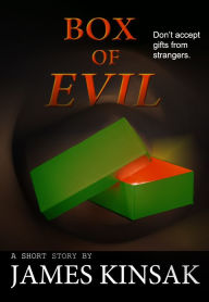 Title: Box of Evil, Author: James Kinsak