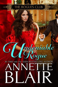 Title: Undeniable Rogue,(The Rogues Club: Book One), Author: Annette Blair