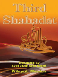 Title: Third Shahadat, Author: Syed Jazib Reza Kazmi