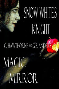 Title: Snow White's Knight and Magic Mirror, Author: John Lee & Jerry Brown