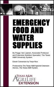 Title: Emergency Food and Water Supplies, Author: Texas A&M AgriLife Extension Service