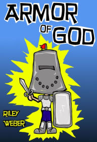 Title: Armor of God, Author: Riley Weber