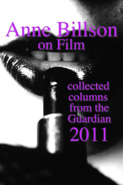 Anne Billson on Film 2011