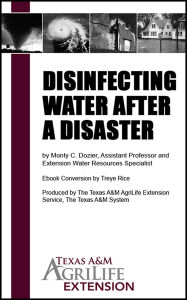 Title: Disinfecting Water After a Disaster, Author: Texas A&M AgriLife Extension Service