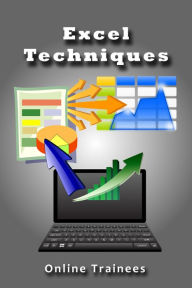Title: Excel Techniques, Author: Online Trainees