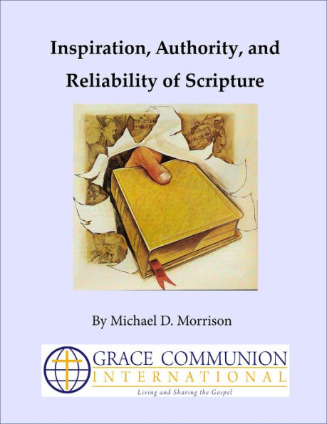 Inspiration, Authority, and Reliability of Scripture