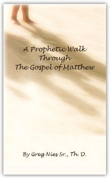 A Prophetic Walk Through the Gospel of Matthew