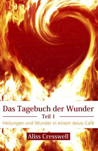 Title: Das Tagebuch der Wunder, Author: Aliss Cresswell