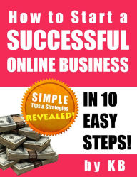 Title: How to Start a Successful Online Business in 10 Easy Steps, Author: Karen Bell