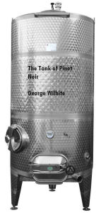 Title: The Tank of Pinot Noir, Author: George Wilhite