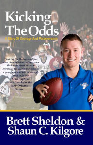 Title: Kicking The Odds, Author: Brett Sheldon