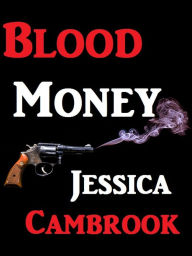 Title: Blood Money, Author: Jessica Cambrook