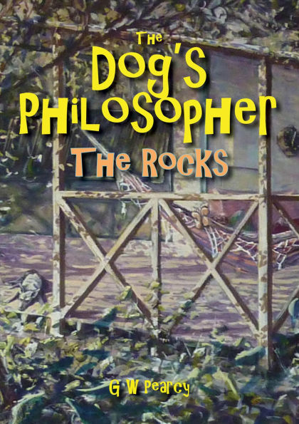 The Dog's Philosopher - The Rocks