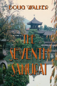 Title: The Seventh Samurai, Author: Doug Walker