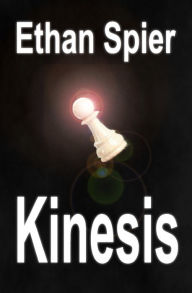 Title: Kinesis, Author: Ethan Spier