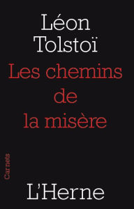 Title: Les chemins de la misère, Author: Léon Tolstoï