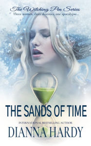 Title: The Sands Of Time (Book Two of The Witching Pen Series), Author: Dianna Hardy