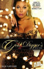 A Gold Digger's Guide (How to get what you want without giving it up)