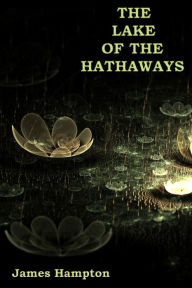 Title: The Lake of the Hathaways, Author: James Hampton