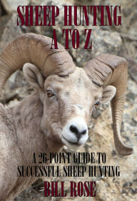Title: Sheep Hunting A to Z, Author: Bill Rose