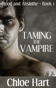 Title: Taming the Vampire, Author: Chloe Hart