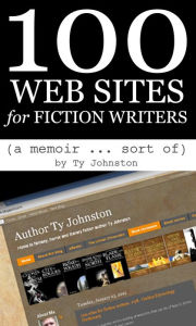 Title: 100 Web Sites for Fiction Writers, Author: Ty Johnston