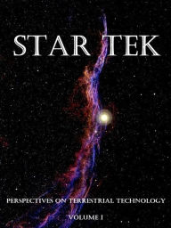 Title: Star Tek: Perspectives on Terrestrial Technology - Volume One, Author: Celestial Blue Star