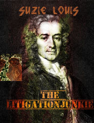 Title: The Litigation Junkie, Author: Suzie Louis