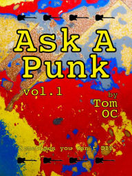 Title: Ask A Punk volume 1, Author: Tom OConnor