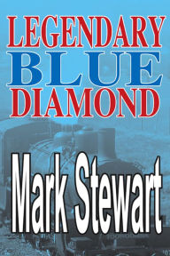 Title: Legendary Blue Diamond, Author: Mark Stewart