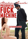 Abraham Lincoln: Presidential Fuck Machine