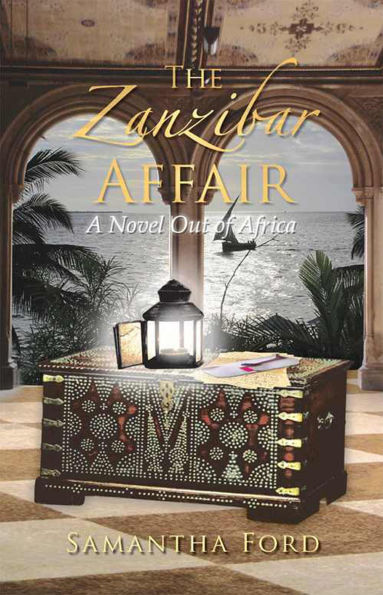 The Zanzibar Affair - A High Society Love Story Out of Africa