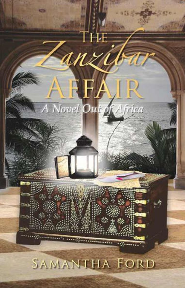 The Zanzibar Affair - A High Society Love Story Out of Africa