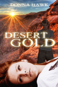 Title: Desert Gold, Author: Donna Hawk